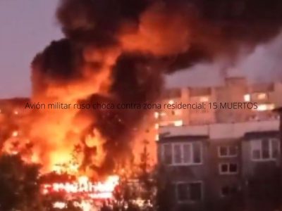 Avión militar ruso choca contra zona residencial: 15 MUERTOS